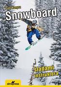 Sport i wypoczynek - ALMA-PRESS Snowboard śladami instruktora - Piotr Kunysz - miniaturka - grafika 1