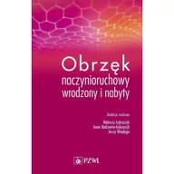 Książki medyczne - PZWL Obrzęk naczynioruchowy wrodzony i nabyty Mateusz Łukaszyk, Anna Bodzenta-Łukaszyk, Jerzy Windyga - miniaturka - grafika 1