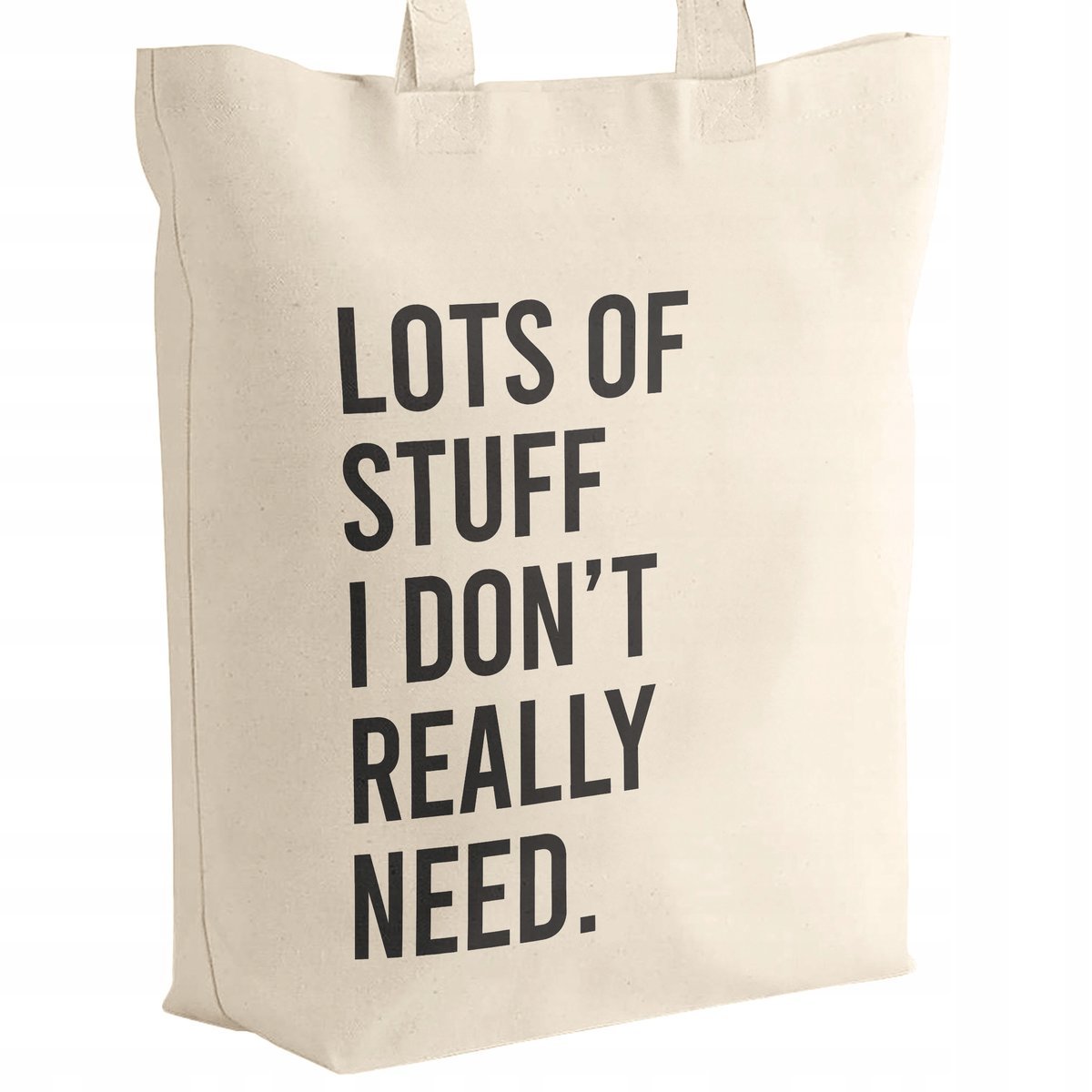 Torba bawełniana z dnem na zakupy LOTS OF STUFF I DON'T REALLY NEED