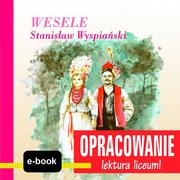 E-booki - lektury - Wesele (Stanisław Wyspiański) - opracowanie - miniaturka - grafika 1