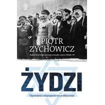 Rebis Żydzi. Opowieści niepoprawne politycznie - Piotr Zychowicz - Historia Polski - miniaturka - grafika 1