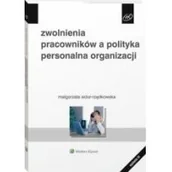 Zarządzanie - Zwolnienia pracowników a polityka personalna organizacji - miniaturka - grafika 1