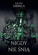 Horror, fantastyka grozy - Nigdy nie śnią - miniaturka - grafika 1