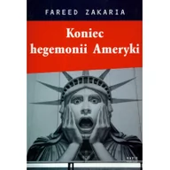 Powieści historyczne i biograficzne - Fareed Zakaria Koniec hegemonii Ameryki - miniaturka - grafika 1