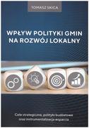 Polityka i politologia - Aspra Wpływ polityki gmin na rozwój lokalny Tomasz Skica - miniaturka - grafika 1