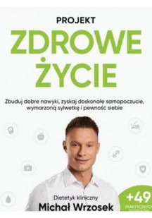 Projekt zdrowe życie - Zdrowie - poradniki - miniaturka - grafika 1