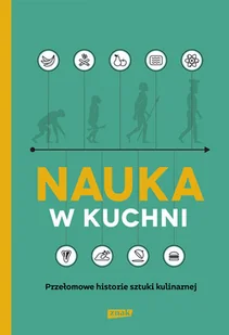 Nauka w kuchni. Przełomowe historie sztuki kulinarnej - Felietony i reportaże - miniaturka - grafika 1