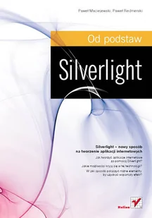 Silverlight. Od Podstaw - Systemy operacyjne i oprogramowanie - miniaturka - grafika 1