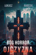 E-booki - fantastyka i horror - Bóg, Horror, Ojczyzna - miniaturka - grafika 1