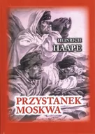 Pamiętniki, dzienniki, listy - Przystanek Moskwa. Niemiecki lekarz na froncie wschodnim 1941-1942 - Haape Heinrich - miniaturka - grafika 1
