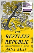 Pamiętniki, dzienniki, listy - The Restless Republic: Britain without a Crown - miniaturka - grafika 1
