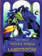 Książki edukacyjne - Wielka Księga Labiryntów - miniaturka - grafika 1
