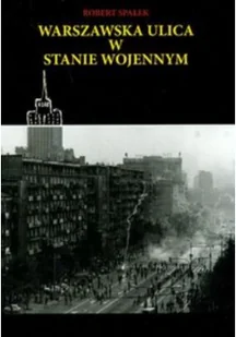 Warszawska ulica w stanie wojennym - Archeologia - miniaturka - grafika 1