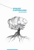 Filozofia i socjologia - Wykłady o naturalizmie - Jan Woleński - miniaturka - grafika 1