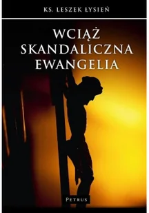 Wciąż Skandaliczna Ewangelia Leszek Łysień - Religia i religioznawstwo - miniaturka - grafika 2