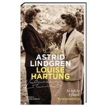 Louise Hartung; Astrid Lindgren Ja także żyłam! Korespondencja - Proza obcojęzyczna - miniaturka - grafika 1