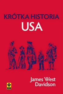 Krótka historia USA - James West Davidson - Historia świata Krótka historia USA - James West Davidson - Historia świata - miniaturka - grafika 1