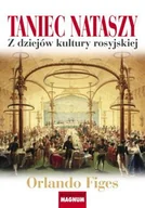 Historia świata - Taniec Nataszy. Z dziejów Kultury Rosyjskiej - miniaturka - grafika 1