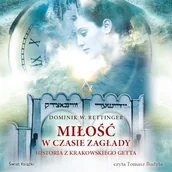 Audiobooki - literatura piękna - Miłość w czasie zagłady Dominik W. Rettinger - miniaturka - grafika 1