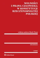 Prawo - Wolności i prawa człowieka w Konstytucji Rzeczypospolitej Polskiej - Marek Chmaj - miniaturka - grafika 1