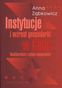 Instytucje i wzrost gospodarki w Chile - Ekonomia - miniaturka - grafika 1