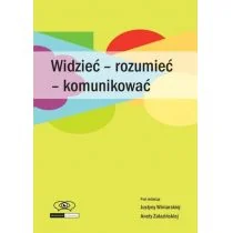Widzieć rozumieć komunikować - Książki o kulturze i sztuce - miniaturka - grafika 1