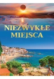Niezwykłe miejsca - Opracowanie zbiorowe - Albumy krajoznawcze - miniaturka - grafika 1