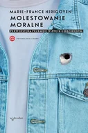 Psychologia - Molestowanie moralne Perwersyjna przemoc w życiu codziennym Marie France Hirigoyen - miniaturka - grafika 1