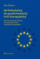 Prawo - Wolters Kluwer Od lizbońskiej do postlizbońskiej Unii Europejskiej - miniaturka - grafika 1