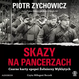 Skazy na pancerzach. Czarne karty epopei Żołnierzy Wyklętych - Audiobooki - historia - miniaturka - grafika 1