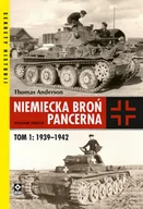 Militaria i wojskowość - Niemiecka broń pancerna. T. 1 1939-1942 wyd. 3 - Thomas Anderson - miniaturka - grafika 1