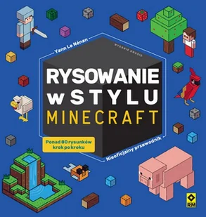 Rysowanie w stylu Minecraft Nieoficjalny przewodnik - Rozwój osobisty - miniaturka - grafika 2