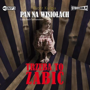Cd Mp3 Trzeba To Zabić Pan Na Wisiołach Tom 3 Piotr Kulpa - Audiobooki - literatura piękna Cd Mp3 Trzeba To Zabić Pan Na Wisiołach Tom 3 Piotr Kulpa - Audiobooki - literatura piękna - miniaturka - grafika 1