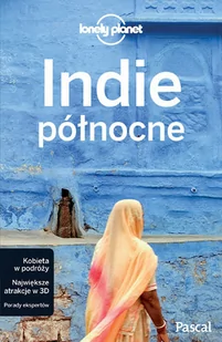 Pascal Indie Północne. Lonely Planet - Opracowanie zbiorowe - Przewodniki - miniaturka - grafika 1