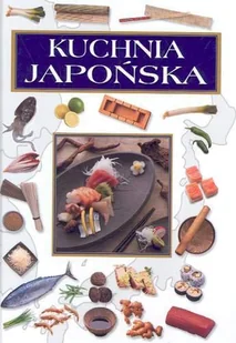 Kuchnia japońska - Książki kucharskie - miniaturka - grafika 1