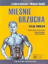 Wydawnictwo Lekarskie PZWL Mięśnie brzucha Atlas ćwiczeń - Delavier Frederic, Michael Gundill - Poradniki hobbystyczne - miniaturka - grafika 1
