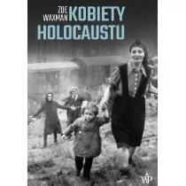 Kobiety Holocaustu - Historia świata - miniaturka - grafika 1