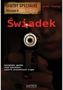 Astrum Świadek - Replay Artem - Felietony i reportaże - miniaturka - grafika 2