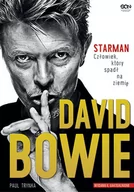 Biografie i autobiografie - Sine Qua Non David Bowie. Starman. Człowiek, który spadł na ziemię - Paul Trynka - miniaturka - grafika 1