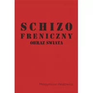 Psychologia - Schizofreniczny obraz świata Maksymilian Wójtowicz - miniaturka - grafika 1