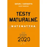 Matematyka - Testy Maturalne Matematyka p.rozszerz wyd 2020) Dorota Masłowska Tomasz Masłowski Piotr Nodzyński Elżbieta Słomińska Alicja Strzelczyk - miniaturka - grafika 1