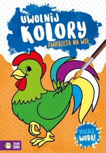ZIELONA SOWA Zwierzęta na wsi. Uwolnij kolory - Opracowanie zbiorowe - Kolorowanki, wyklejanki - miniaturka - grafika 1