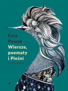 Wiersze, poematy i Pieśni - Ezra Pound - Poezja - miniaturka - grafika 1