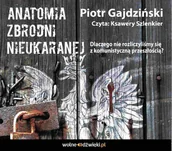 Audiobooki - historia - Anatomia Zbrodni Nieukaranej - miniaturka - grafika 1