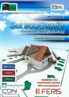 Jak budować. Kompendium wiedzy budowlanej. Budowa domu od A do Z - Czasopisma - miniaturka - grafika 1