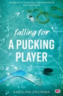 Romanse - Falling For A Pucking Player - Karolina Zielińska - książka - miniaturka - grafika 1