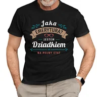 Koszulki męskie - Jaka emerytura? Jestem dziadkiem na pełny etat - męska koszulka na prezent dla dziadka - miniaturka - grafika 1