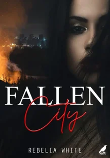 Fallen City - Rebelia White - Romanse Fallen City - Rebelia White - Romanse - miniaturka - grafika 1