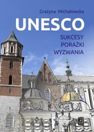 Polityka i politologia - UNESCO Sukcesy porażki wyzwania Grażyna Michałowska - miniaturka - grafika 1