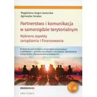 Powieści i opowiadania - Kogut-Jaworska Magdalena, Smalec Agnieszka Partnerstwo i komunikacja w samorządzie terytorialnym - miniaturka - grafika 1